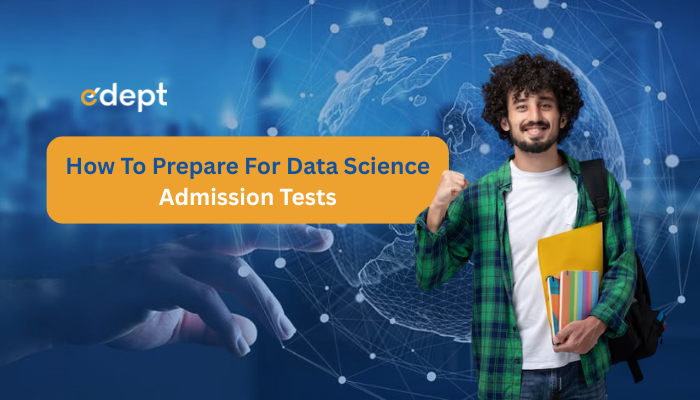 How to Prepare for Data Science Admission Tests